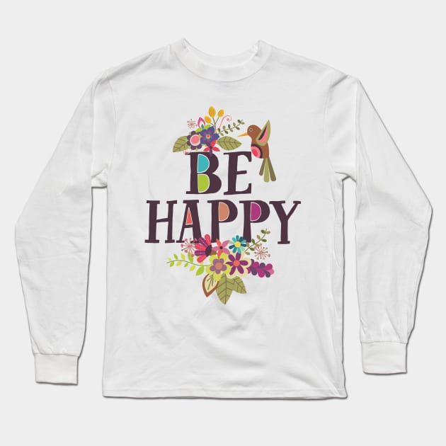 Be Happy Long Sleeve T-Shirt by Valentina Harper